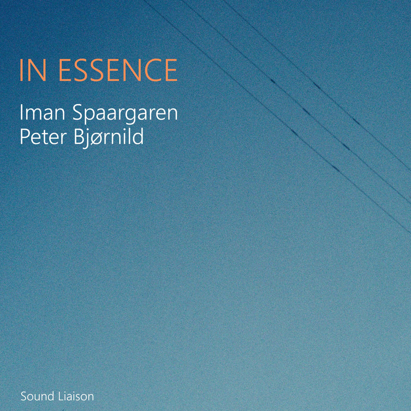 Iman Spaargaren & Peter Bjørnild - In Essence - The best High-Res audio downloads from €17.95! Shop now at Sound Liaison