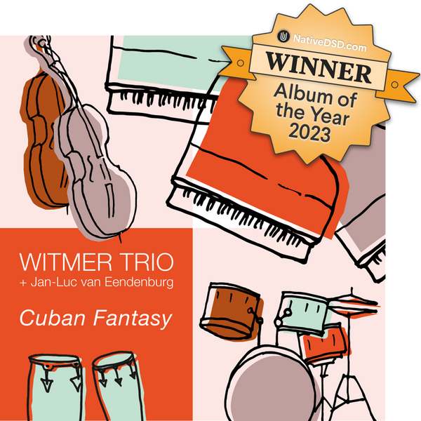 Witmer Trio ft. Jan-Luc van Eendenburg - Cuban Fantasy - The best High-Res audio downloads from €17.95! Shop now at Sound Liaison