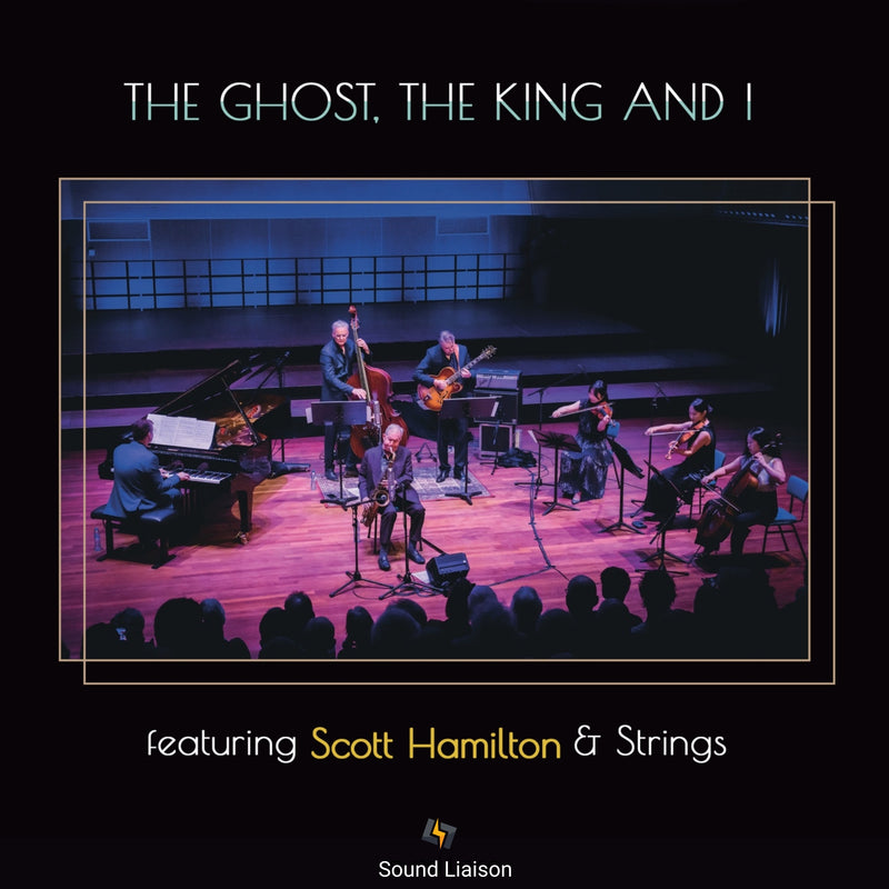 The Ghost, the King and I featuring Scott Hamilton & Strings