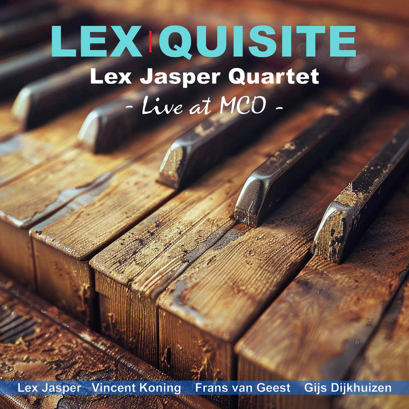 Lex Jasper Quartet - Lexquisite (Live at MCO) - The best High-Res audio downloads from €17.95! Shop now at Sound Liaison