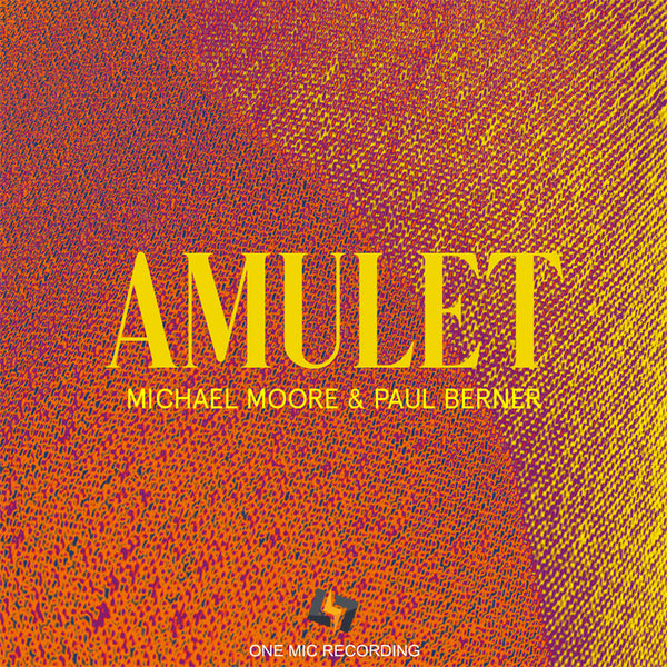 Michael Moore & Paul Berner - Amulet