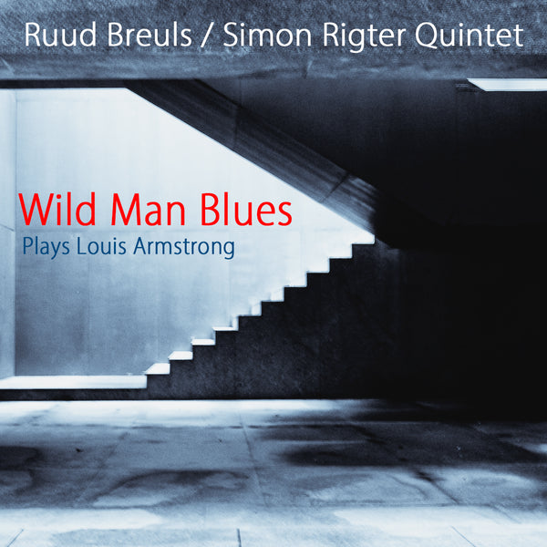 Ruud Breuls / Simon Rigter Quintet - Wild Man Blues