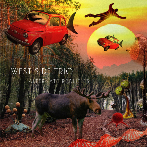 West Side Trio - Alternate Realities